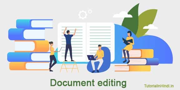 Document editing-uses of MS Word
